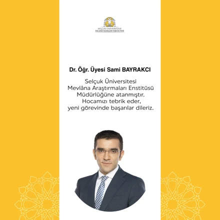 Dr. Öğr. Üyesi Sami BAYRAKCI hocamıza yeni görev